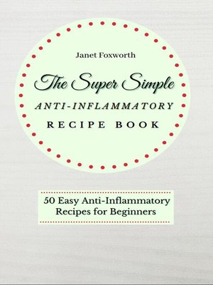 The Super Simple Anti-Inflammatory Recipe Book - ebook